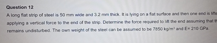 Question 1 2 A long flat strip of steel is 5 0 m