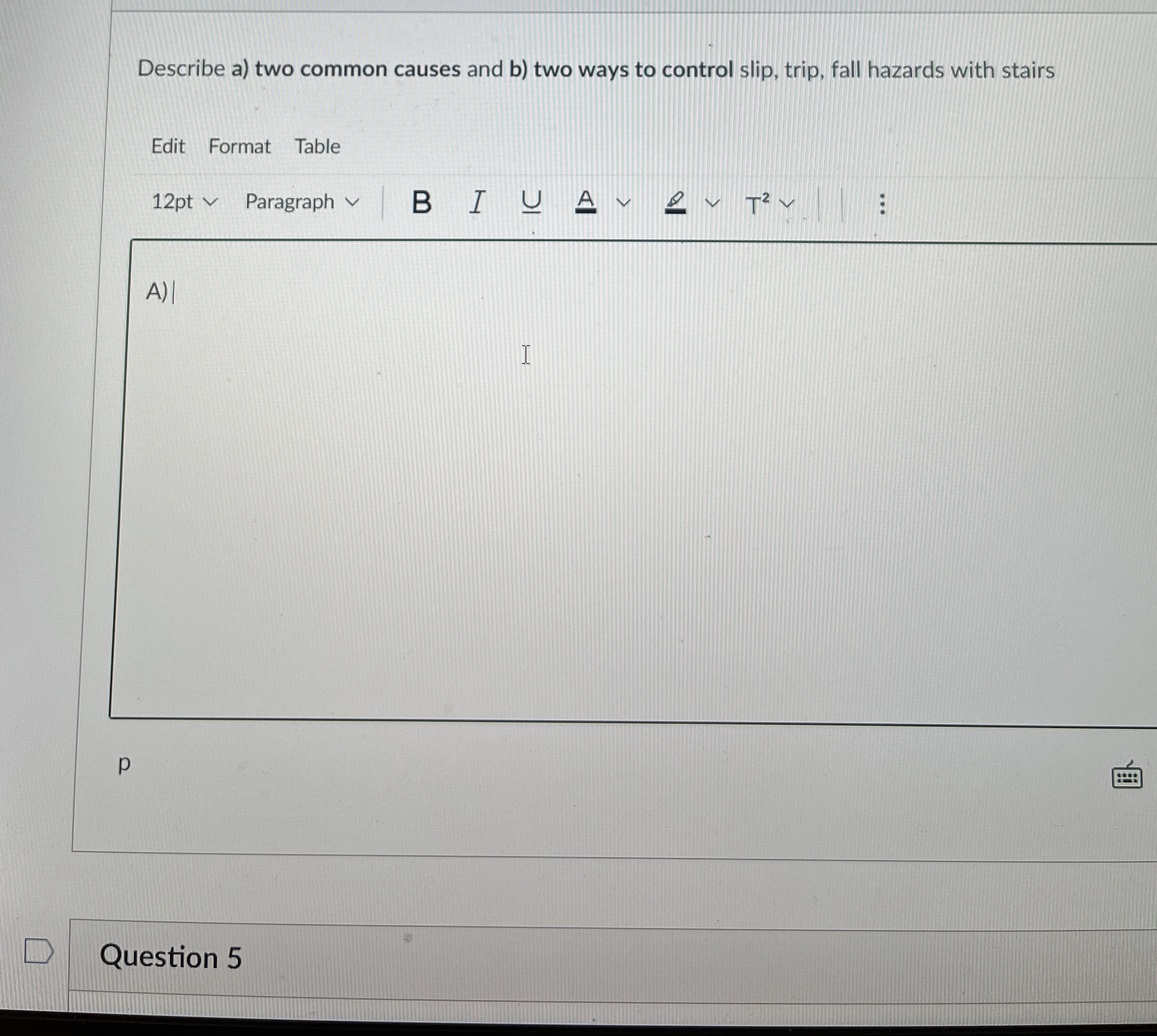 Describe a ) two common causes and b ) two ways