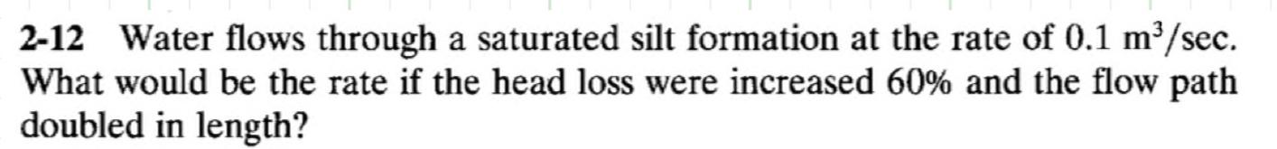 2 - 1 2 Water flows through a saturated silt