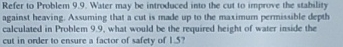Refer to Problem 9 . 9 . Water may be introduced