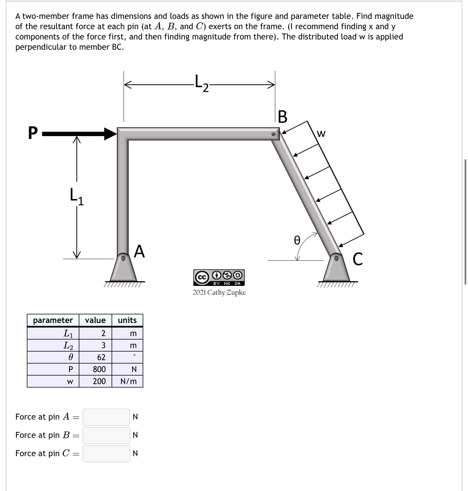 A two - member frame has dimensions and loads as