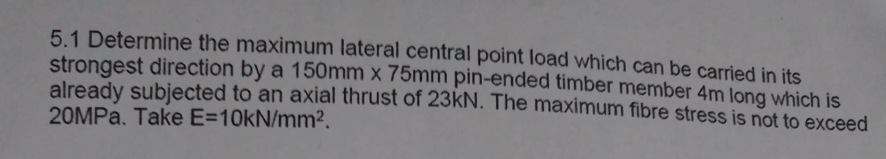 5 . 1 Determine the maximum lateral central point
