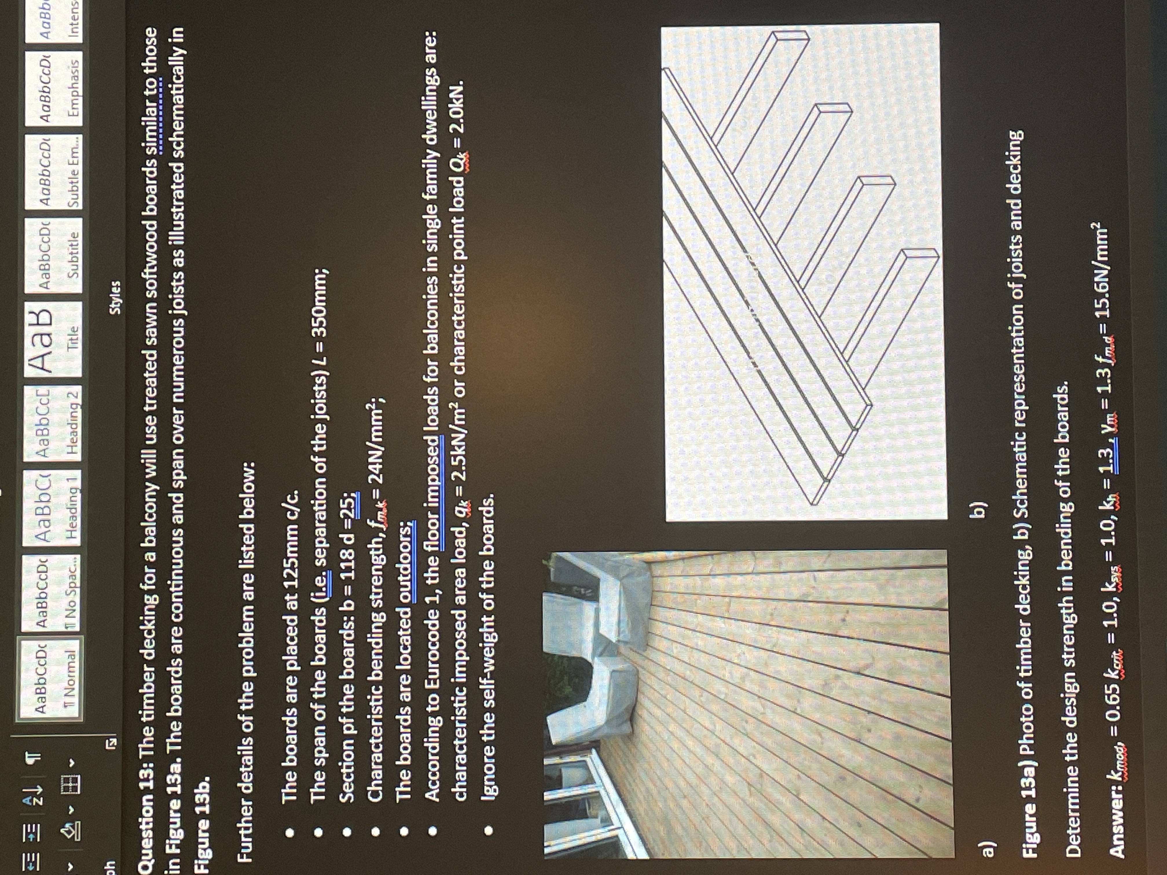Question 1 3 : The timber decking for a balcony