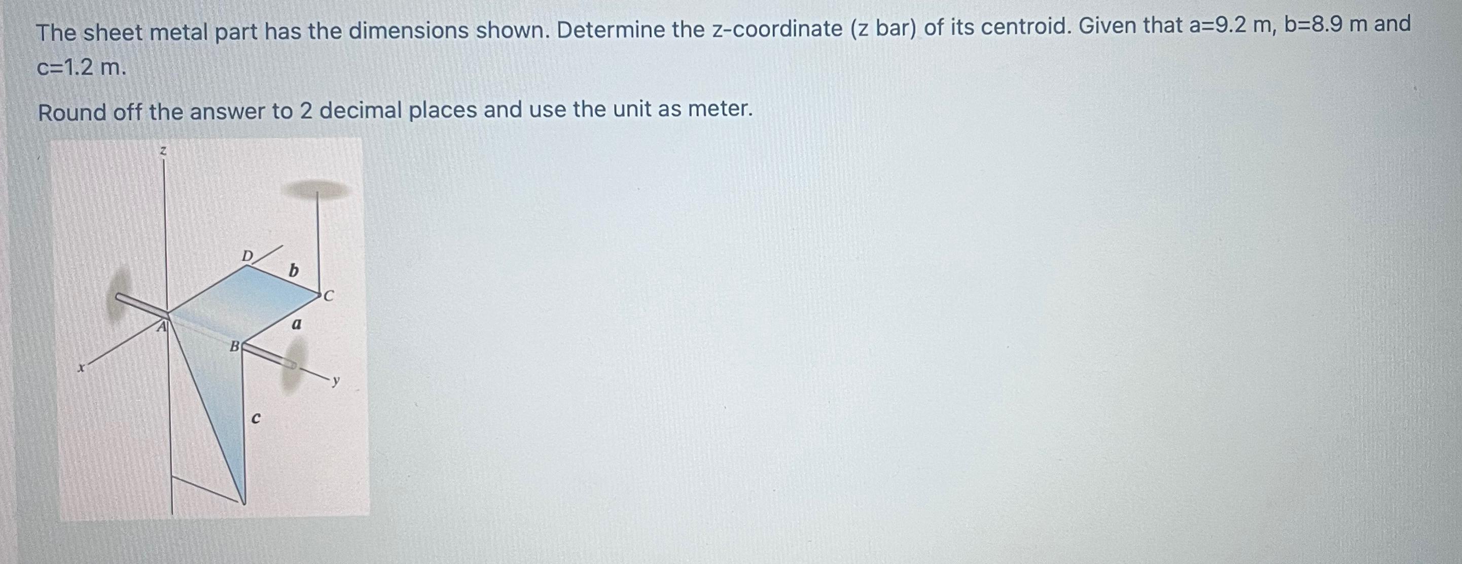 The sheet metal part has the dimensions shown.