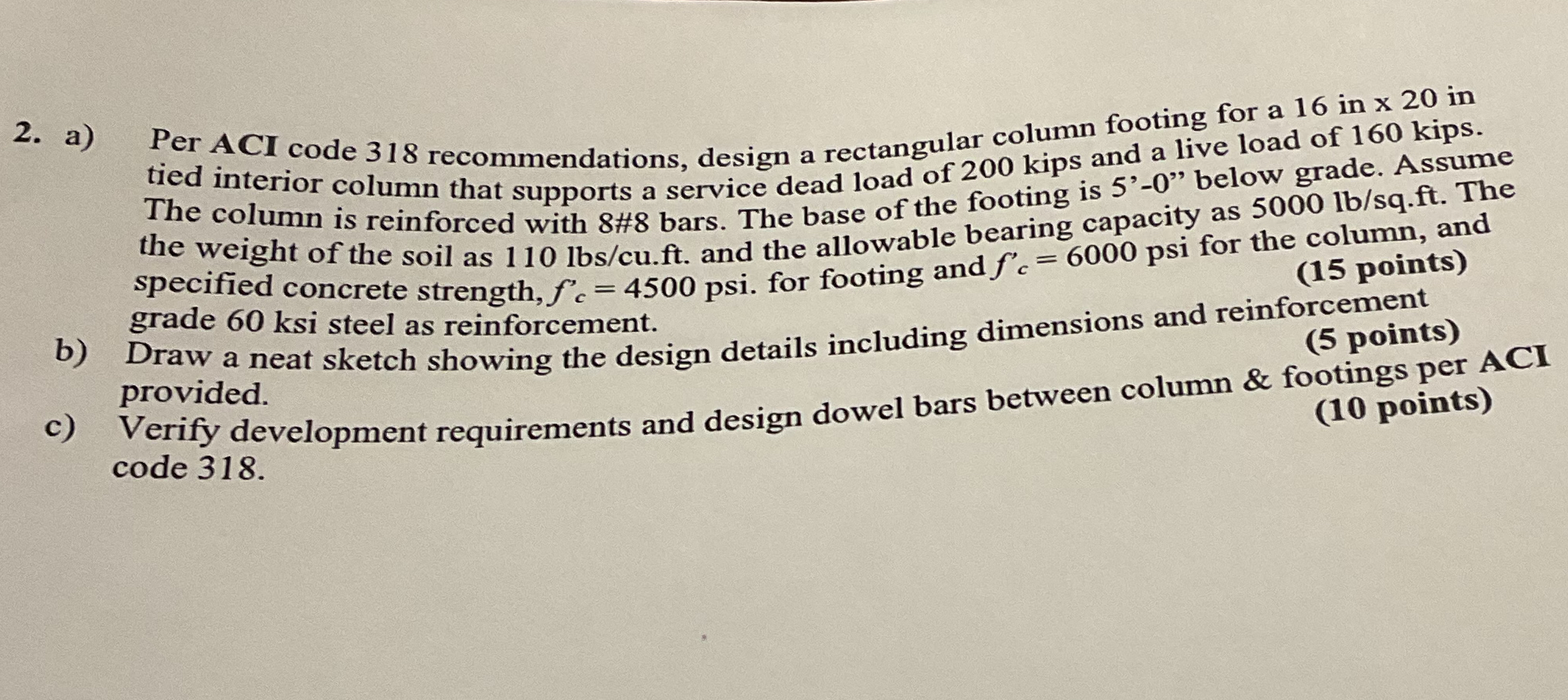 a ) Per ACI code 3 1 8 recommendations, design a