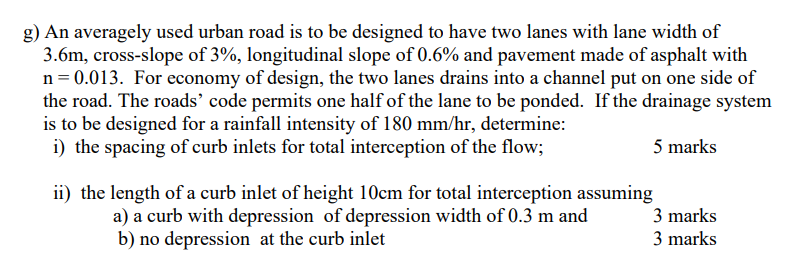 g ) An averagely used urban road is to be