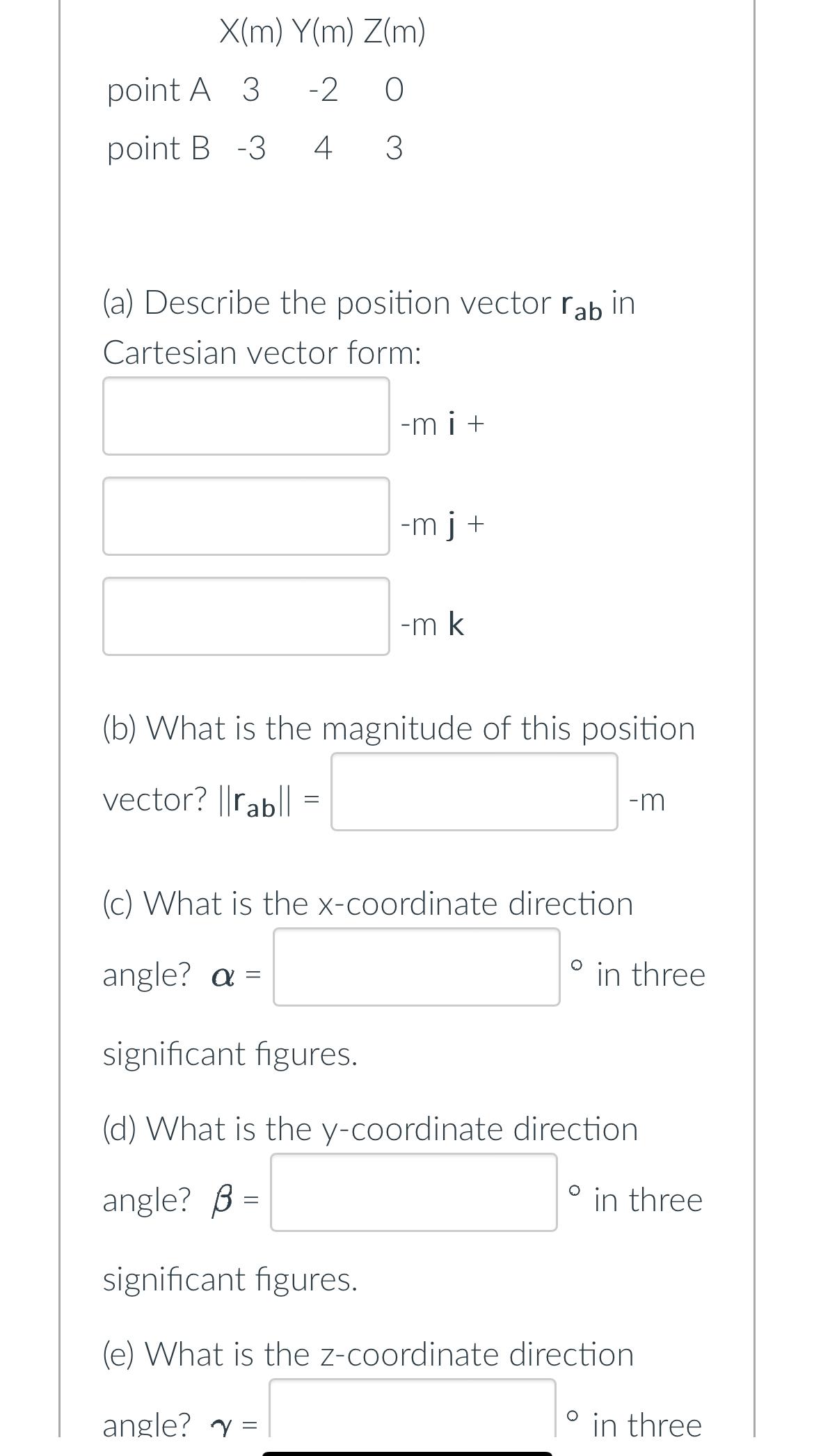 x ( m ) Y ( m ) Z ( m ) point A 3 , - 2 , 0 point