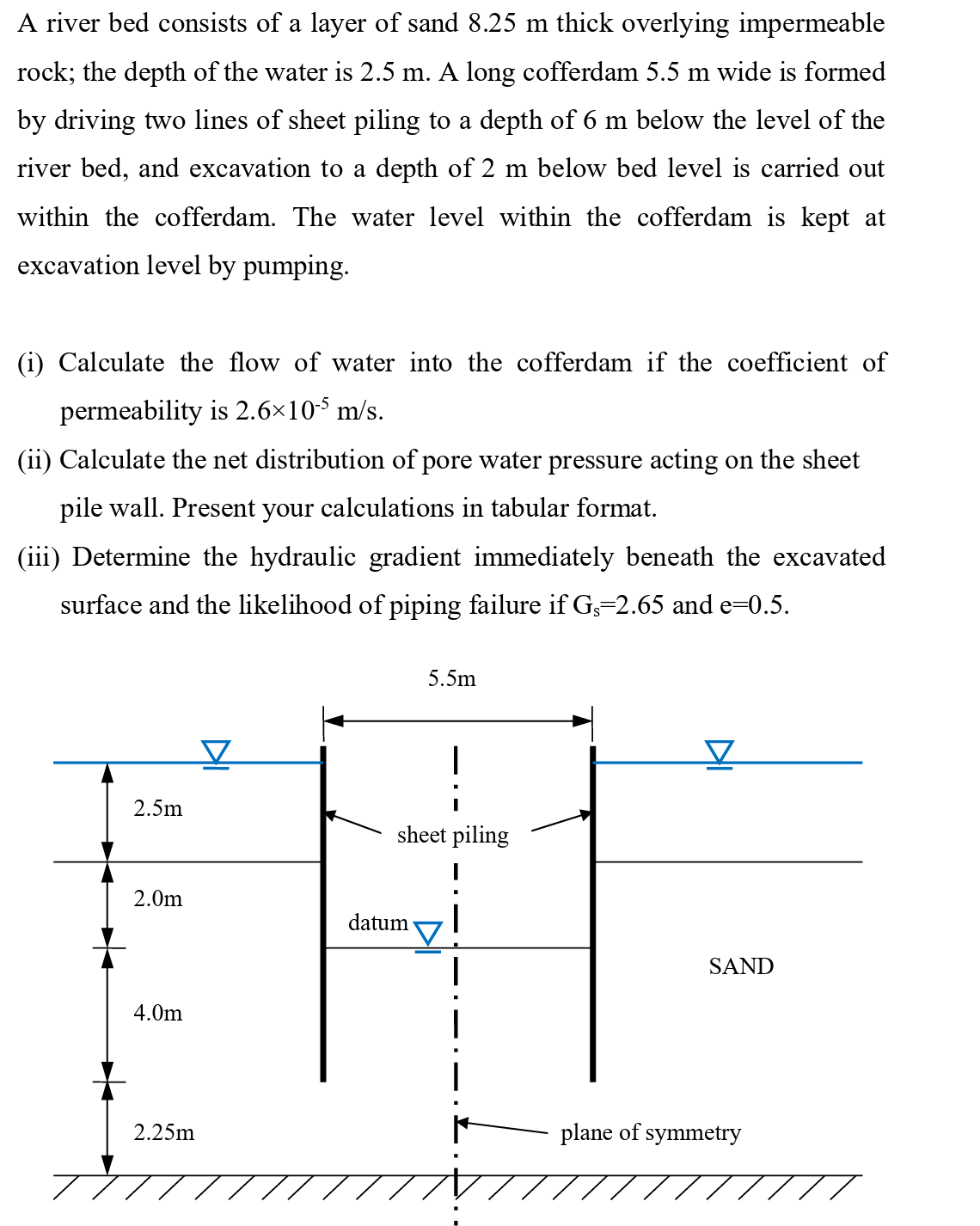 A river bed consists of a layer of sand 8 . 2 5 m