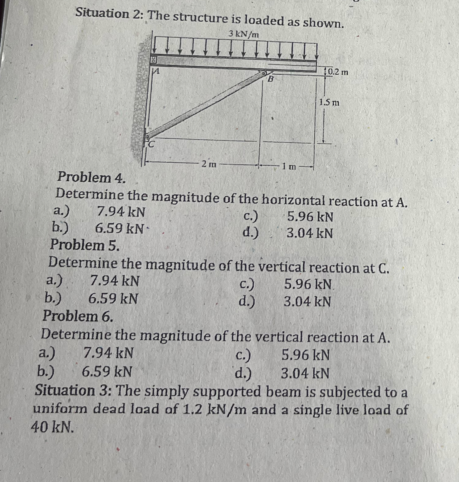 Situation 2 : The structure is loaded as shown