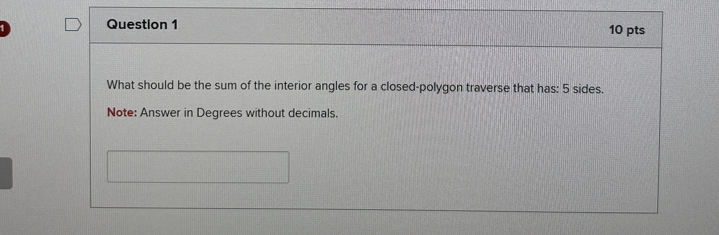 Question 1 What should be the sum of the interior