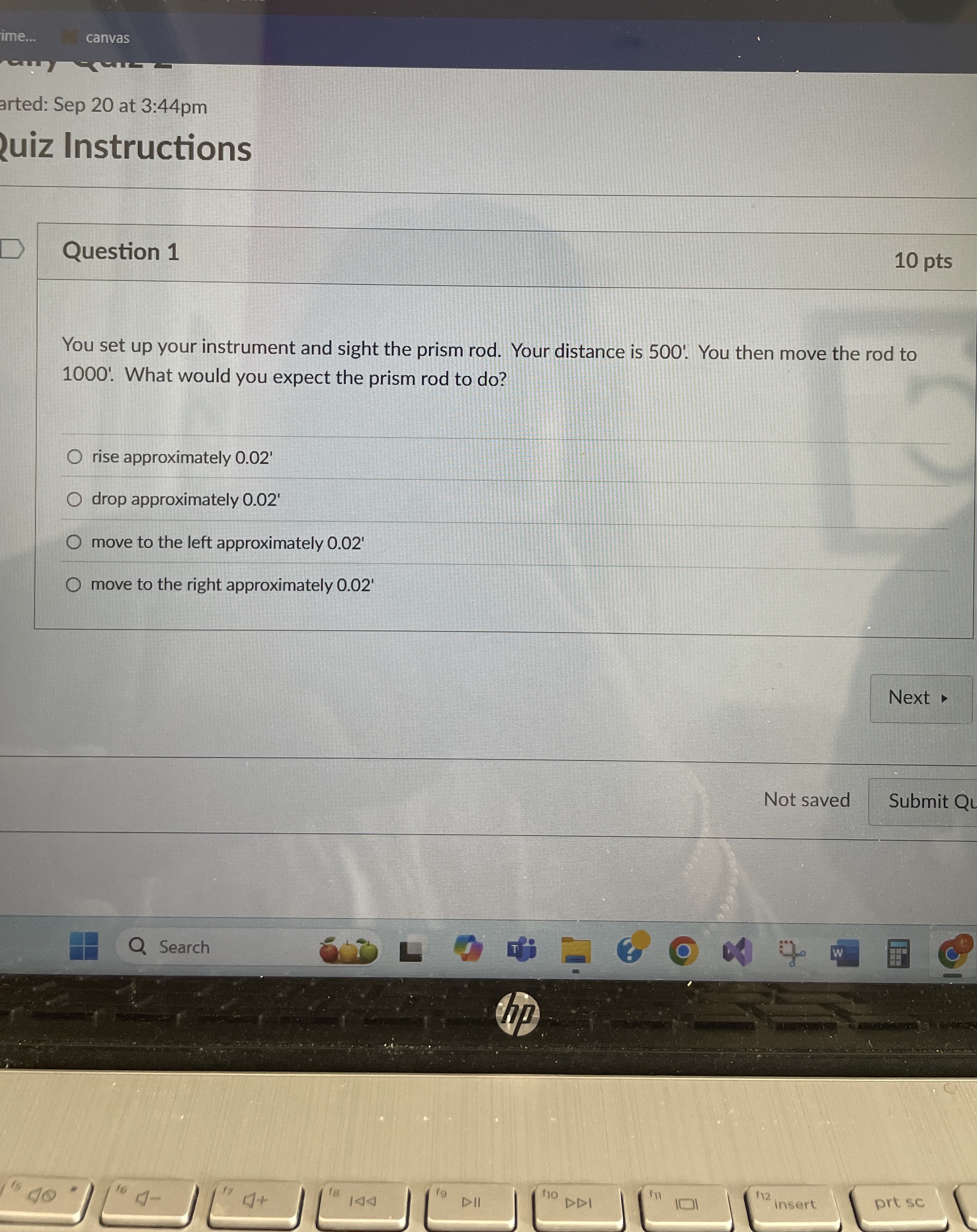 Question 1 You set up your instrument and sight