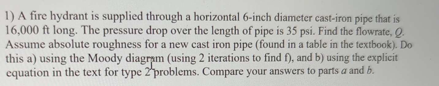 A fire hydrant is supplied through a horizontal 6