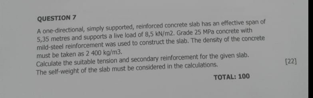 QUESTION 7 A one - directional, simply supported,