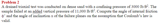 Problem 2 A drained triaxial test was conducted