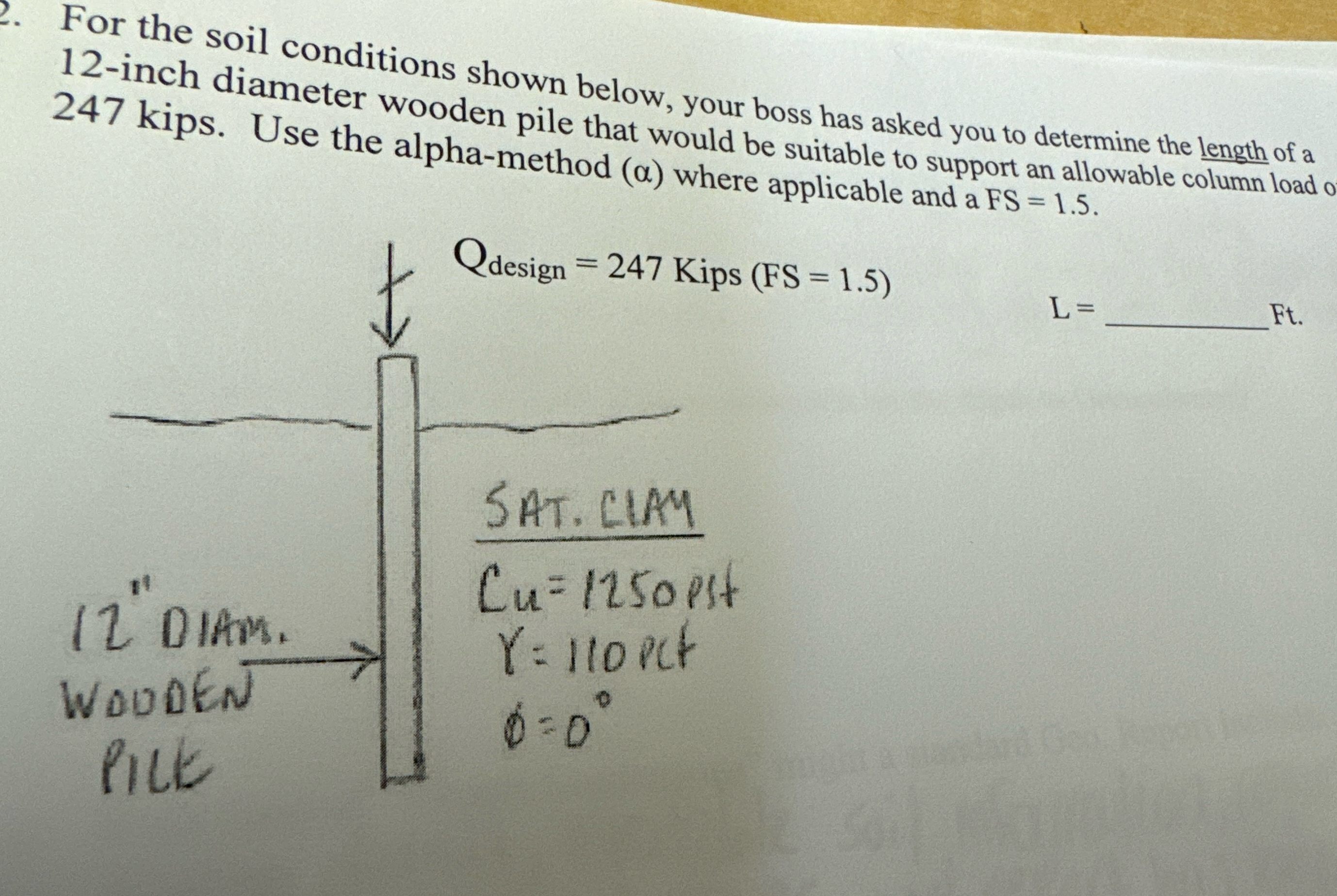 For the soil conditions shown below, your boss