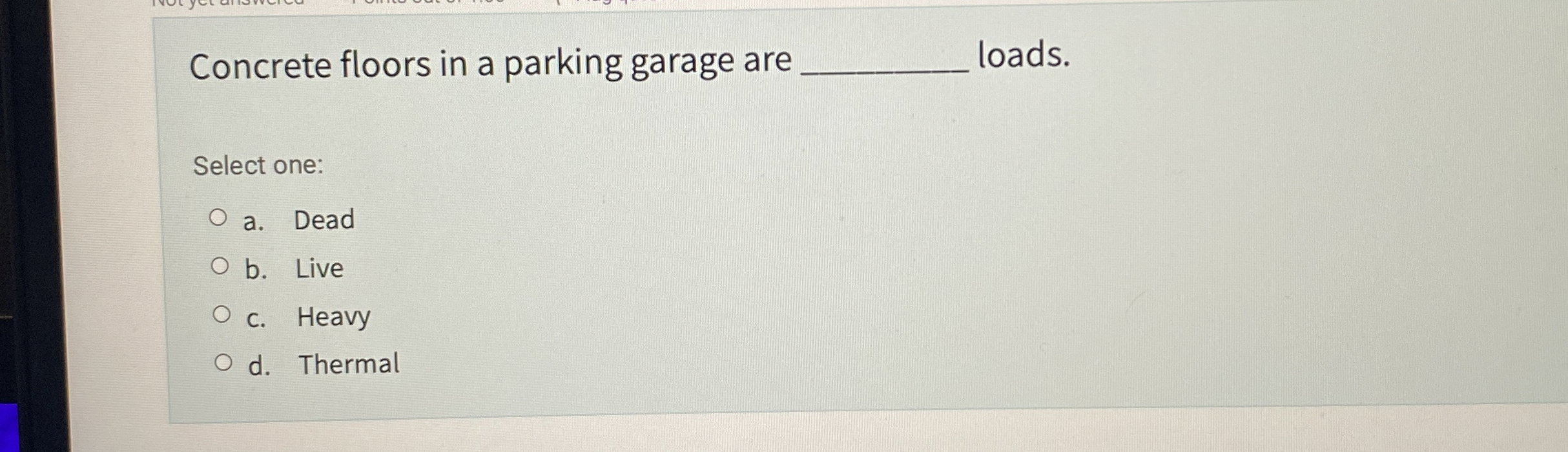 Concrete floors in a parking garage are loads.