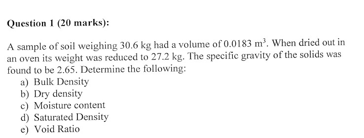 Question 1 ( 2 0 marks ) : A sample of soil