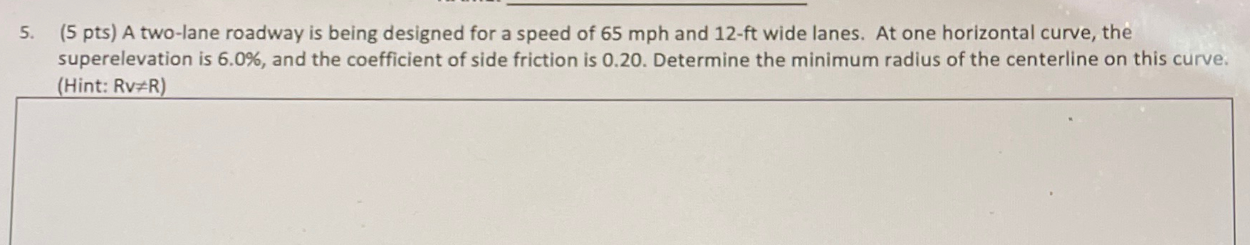 ( 5 pts ) A two - lane roadway is being designed