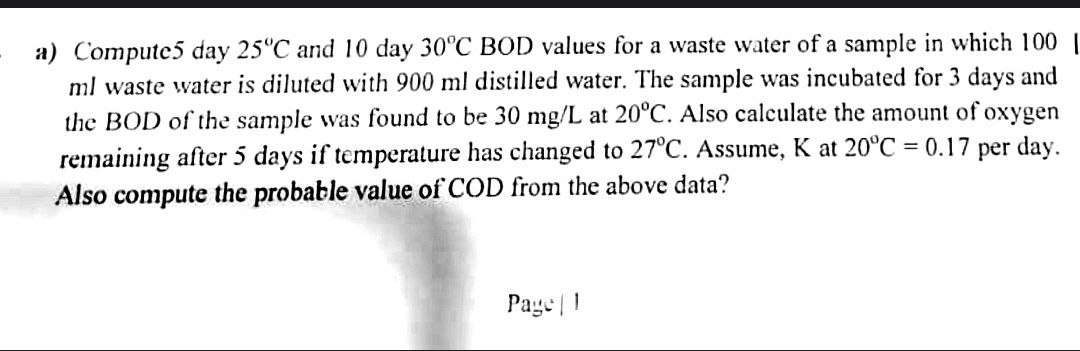 a ) Compute 5 day 2 5 C and 1 0 day 3 0 C BOD