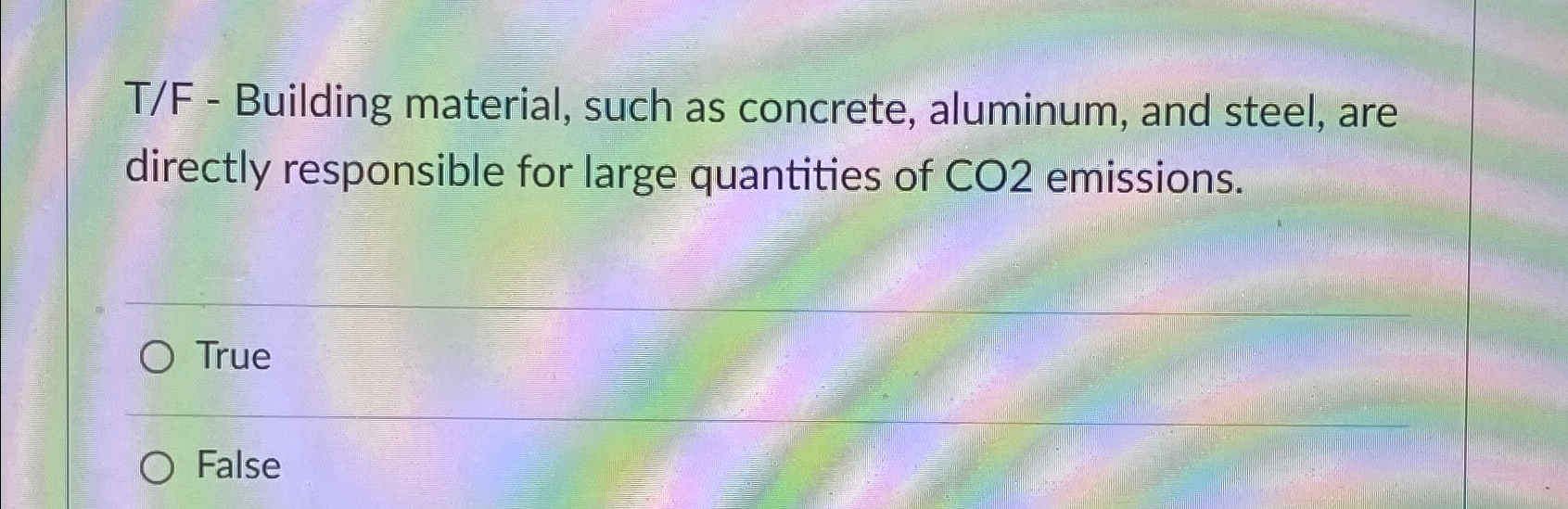 T / F - Building material, such as concrete,