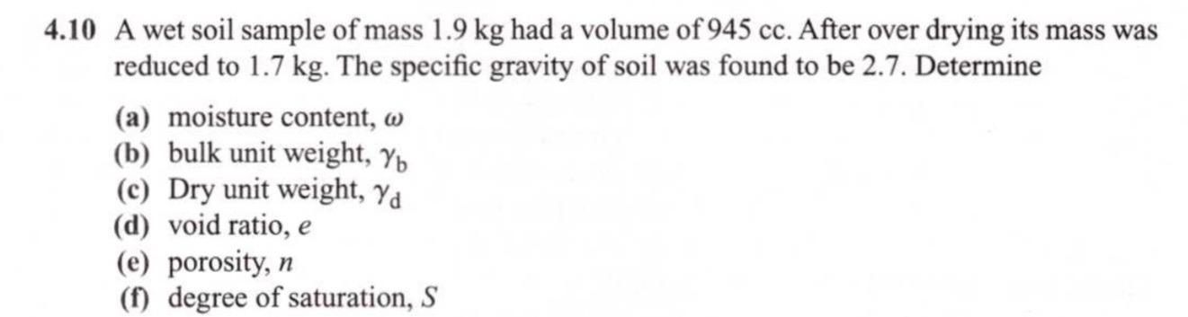4 . 1 0 A wet soil sample of mass 1 . 9 k g had a