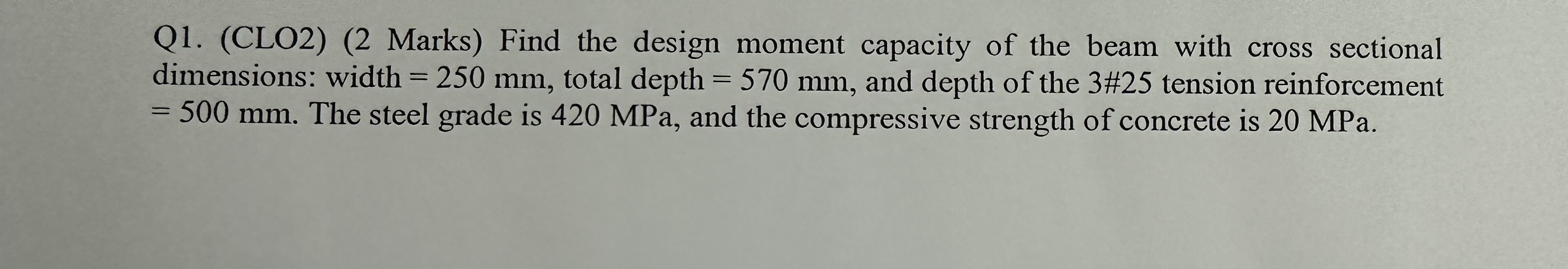 Q 1 . ( CLO 2 ) ( 2 Marks ) Find the design