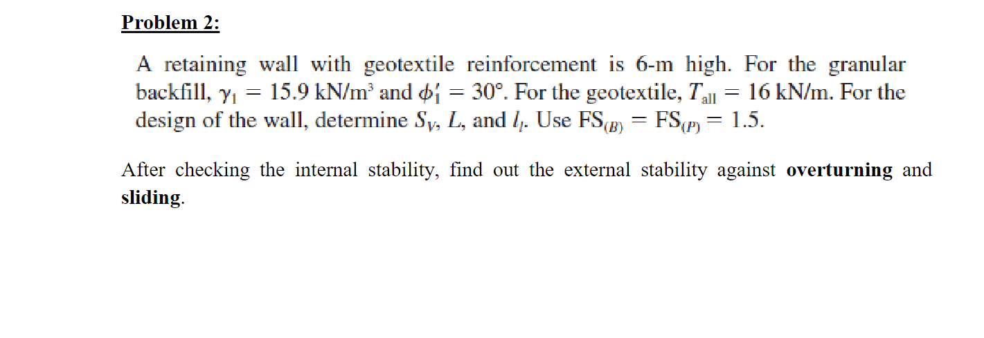 Problem 2 : A retaining wall with geotextile
