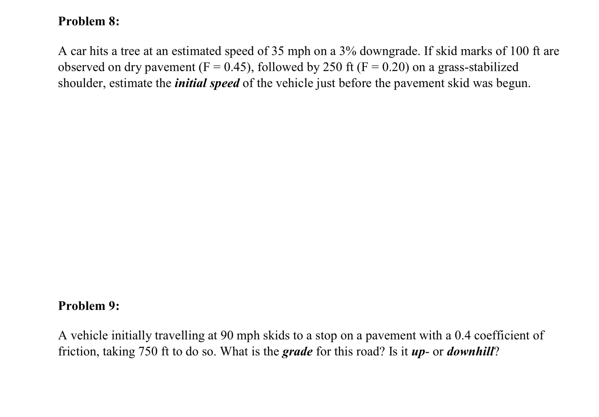 Problem 8 : A car hits a tree at an estimated