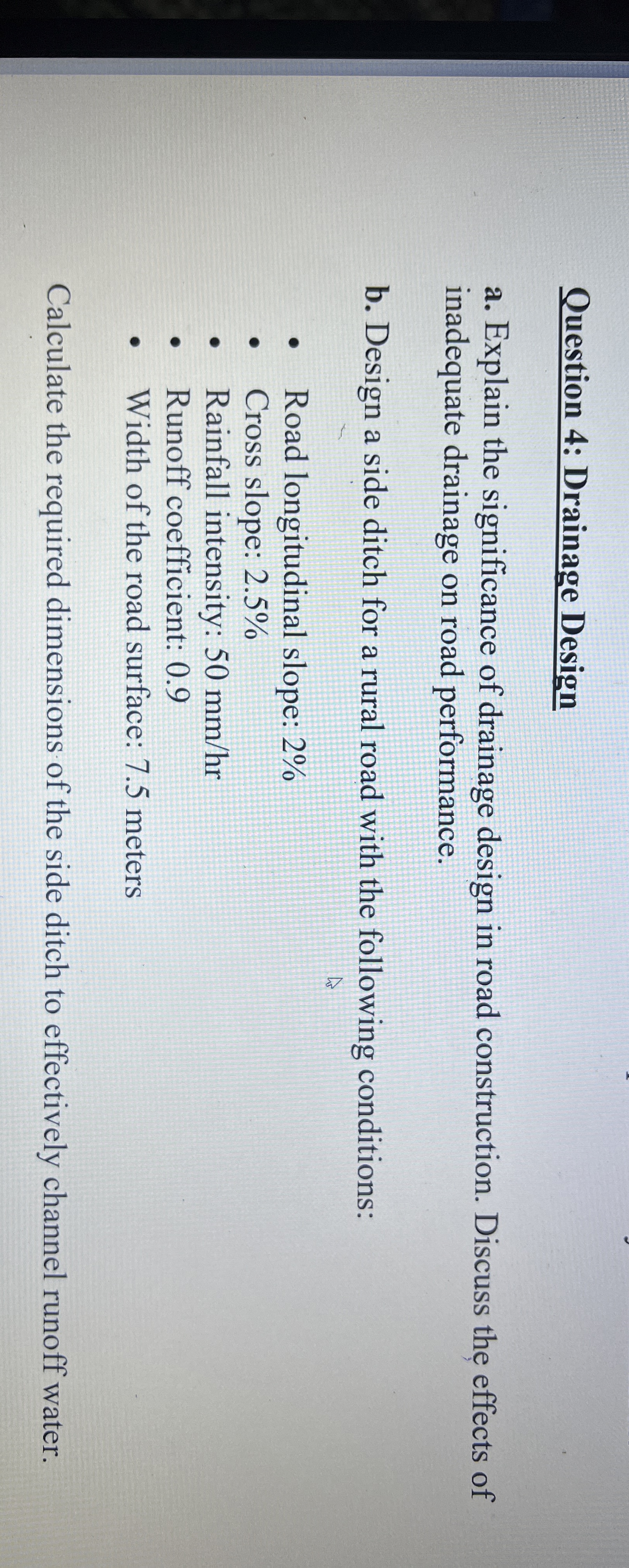 Question 4 : Drainage Design a . Explain the
