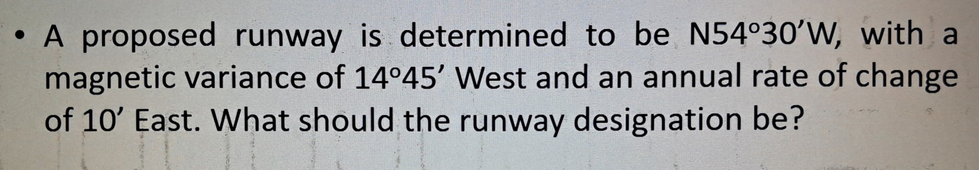 A proposed runway is determined to be N 5 4 3 0 '