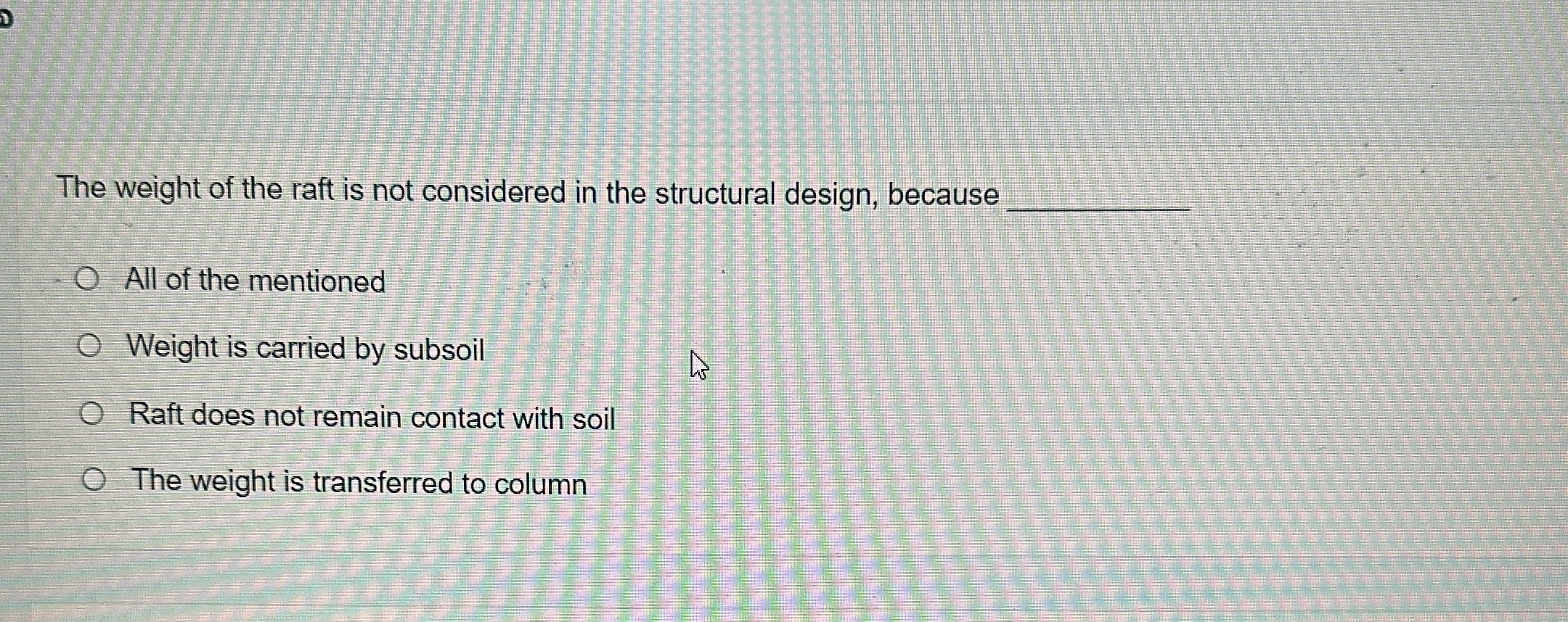 The weight of the raft is not considered in the