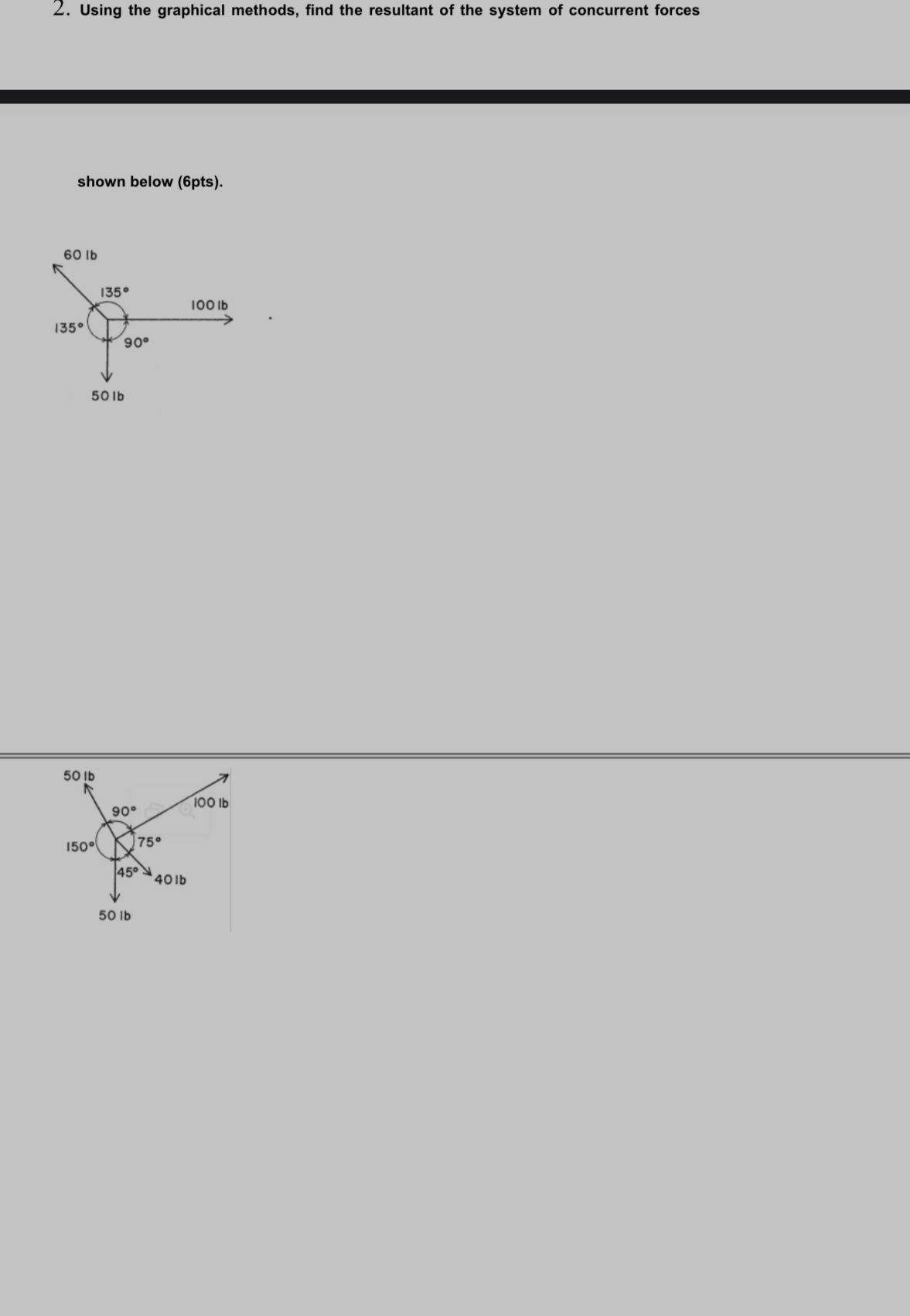 Using the graphical methods, find the resultant