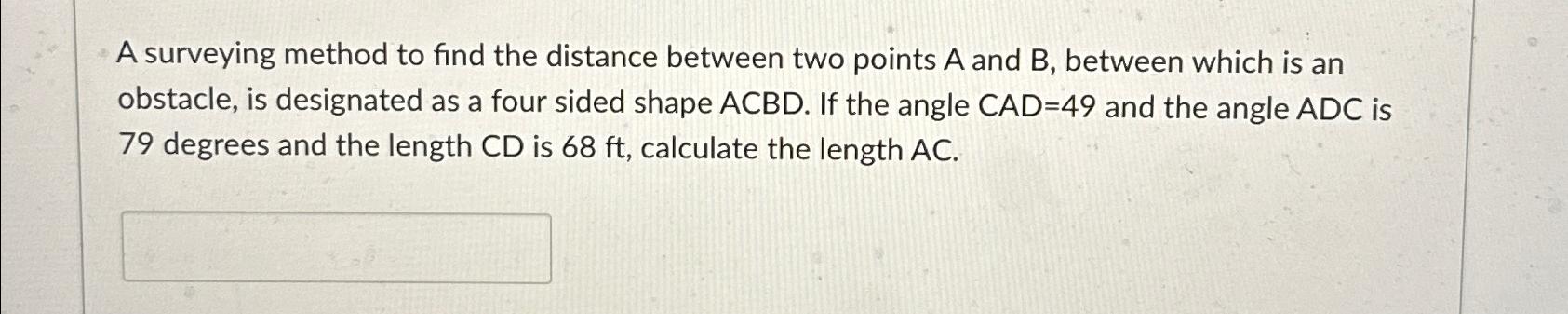 A surveying method to find the distance between