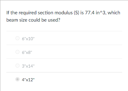 If the required section modulus ( S ) is 7 7 . 4