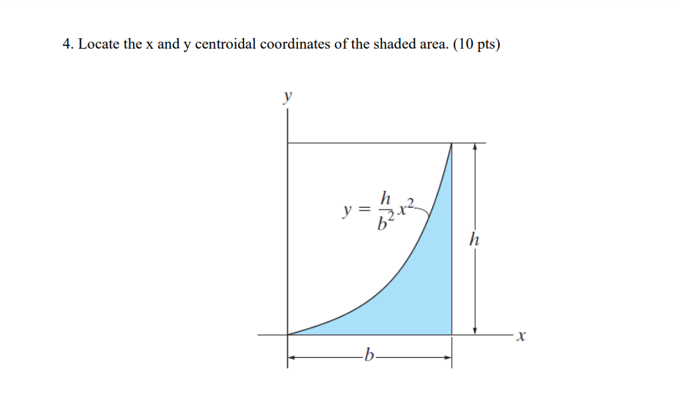 4 . Locate the x and y centroidal coordinates of