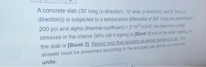 A concrete slab ( 3 0 ' long ( x - direction ) ,