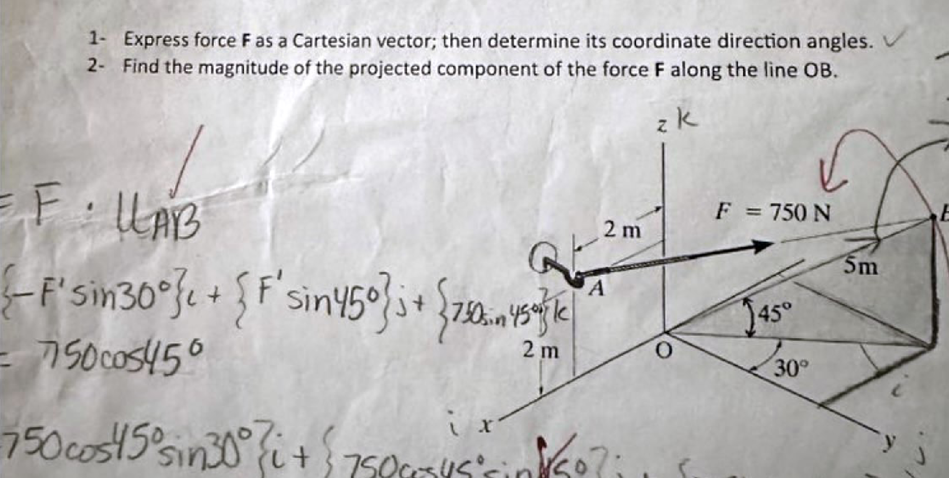 1 - Express force F as a Cartesian vector; then