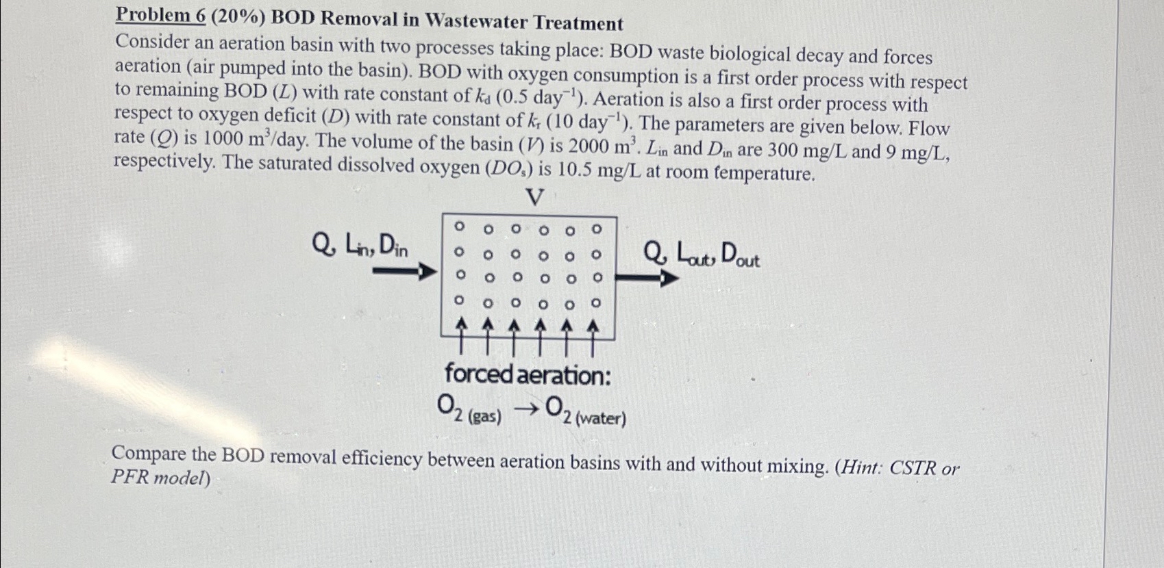 BOD Removal in Wastewater Treatment Consider an