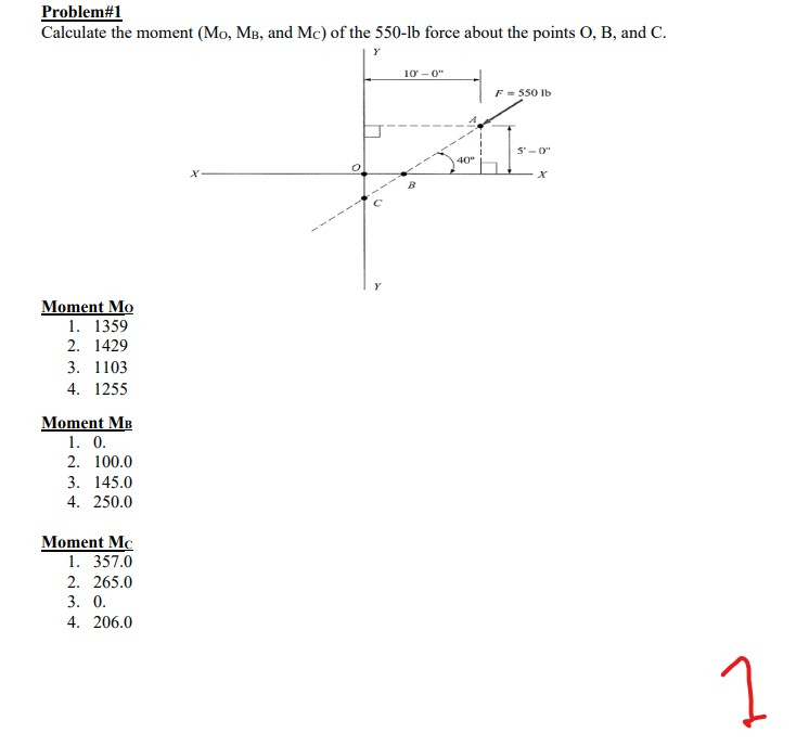 Problem# 1 Calculate the moment , and M C ) of