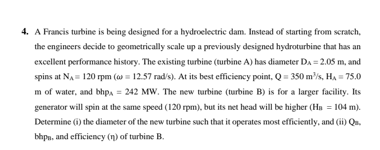 A Francis turbine is being designed for a