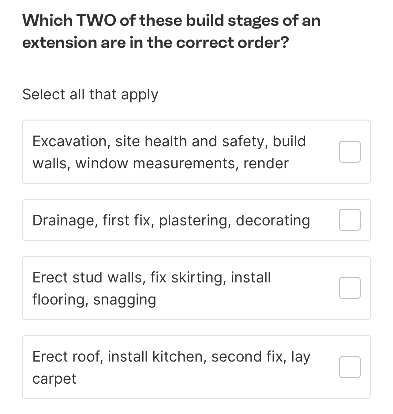 Which TWO of these build stages of an extension