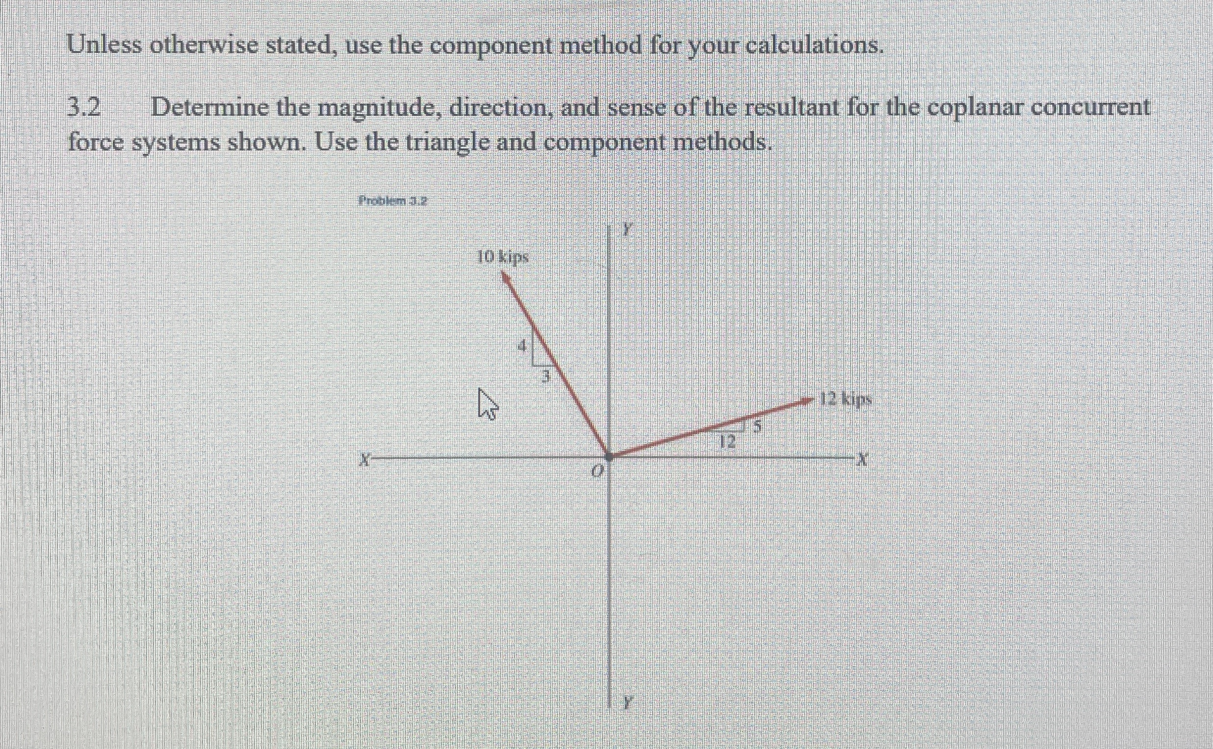 Unless otherwise stated, use the component method