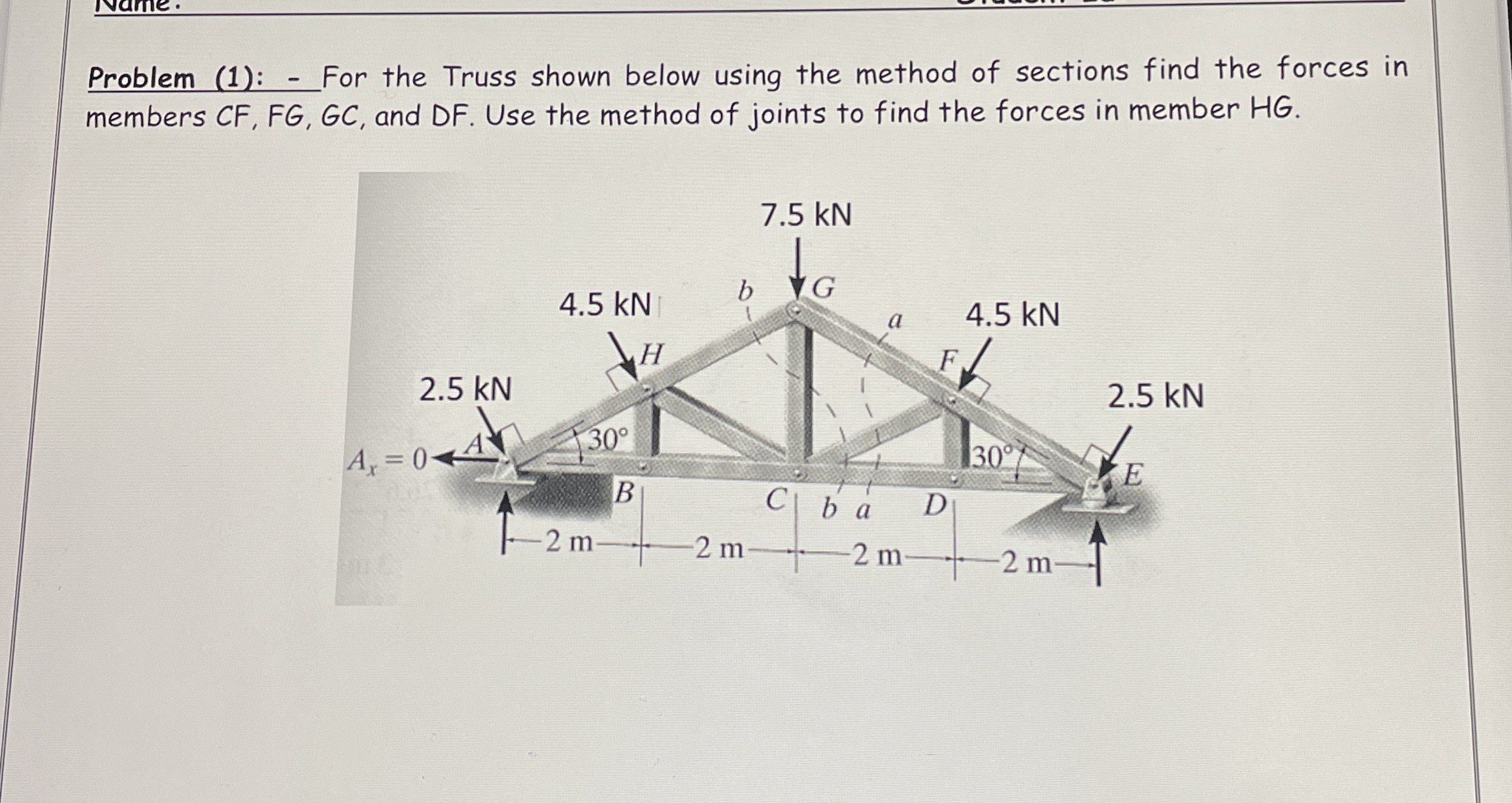 Problem ( 1 ) : - For the Truss shown below using