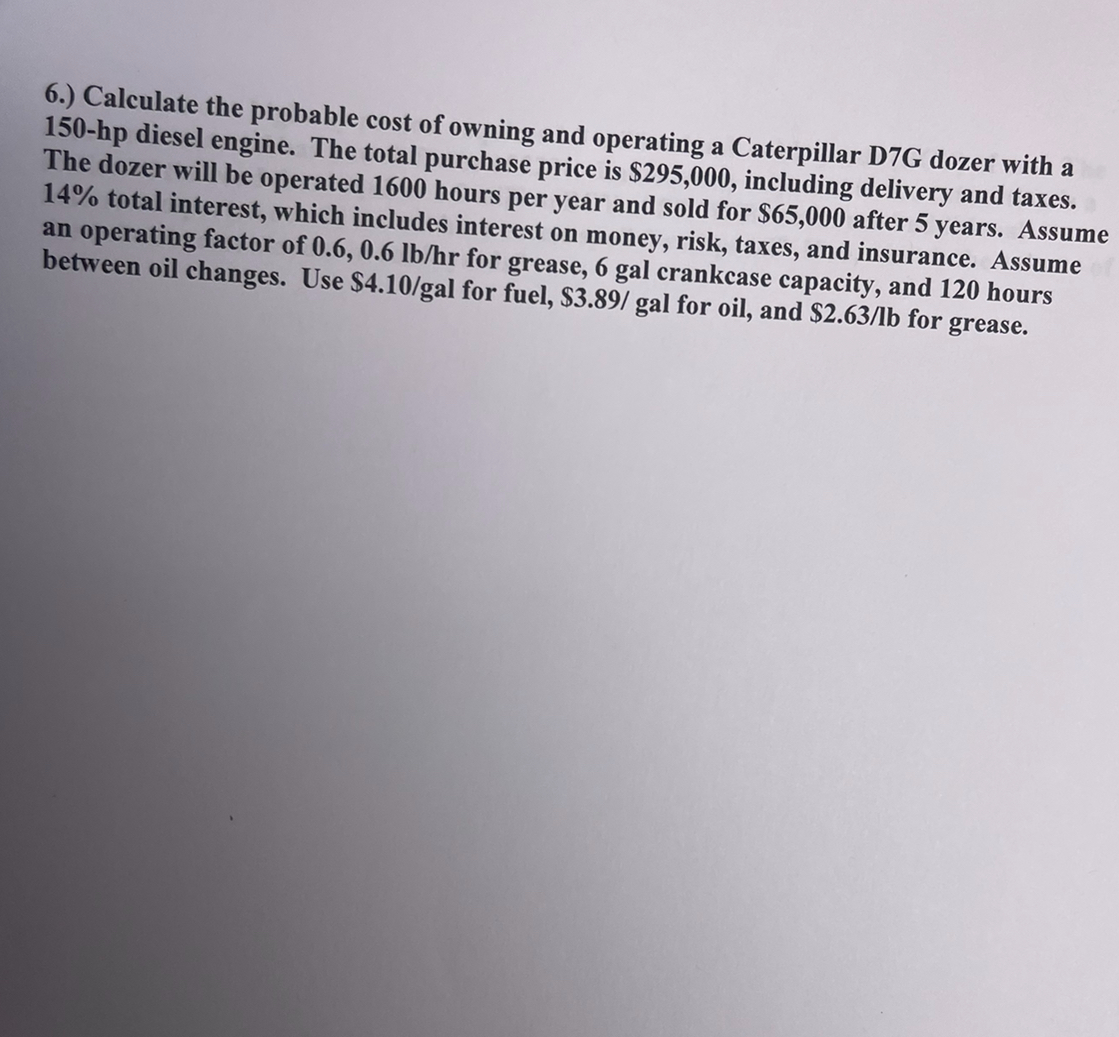 6 . ) Calculate the probable cost of owning and