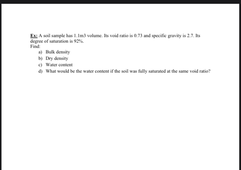 Ex: A soil sample has 1 . 1 m 3 volume. Its void