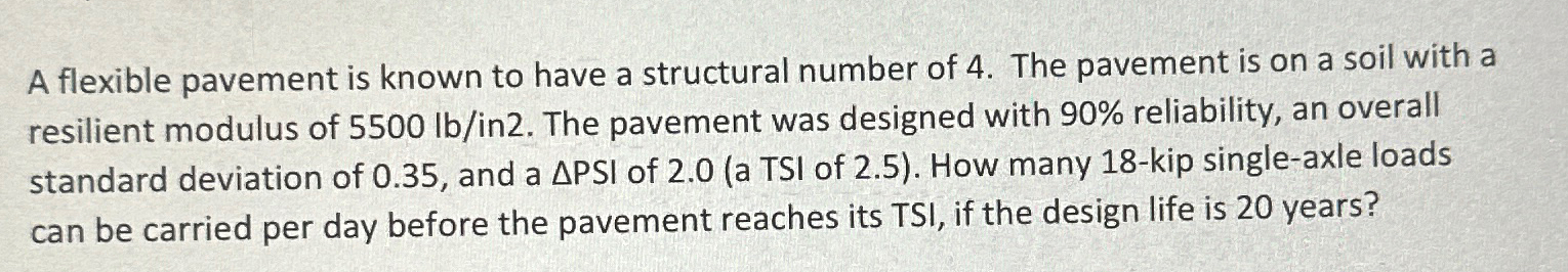 A flexible pavement is known to have a structural