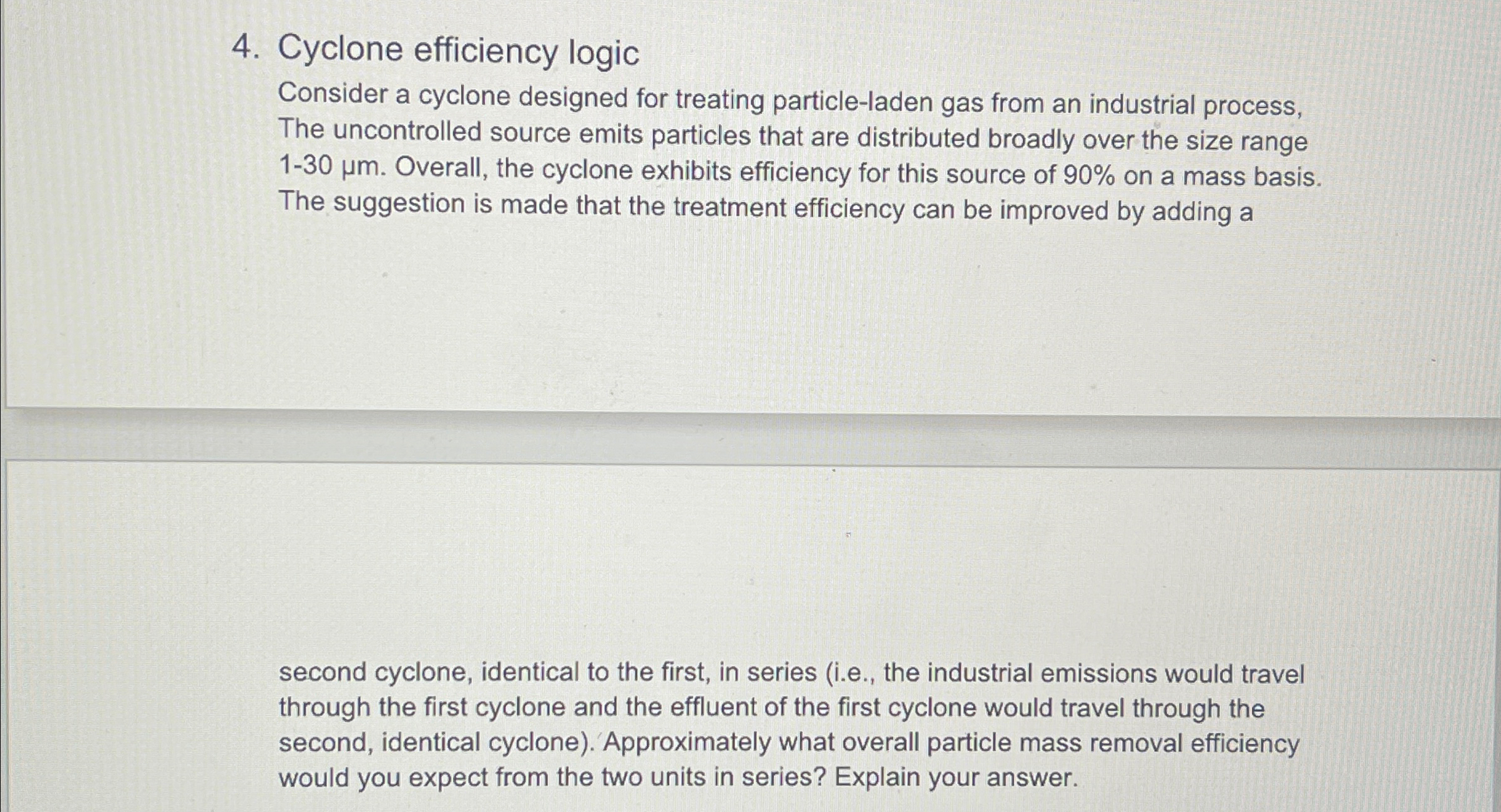 Cyclone efficiency logic Consider a cyclone