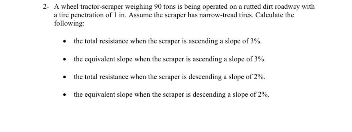 2 - A wheel tractor - scraper weighing 9 0 tons
