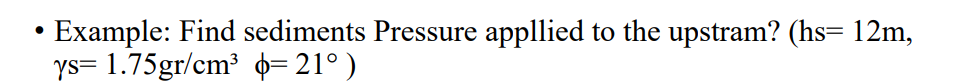 Example: Find sediments Pressure appllied to the