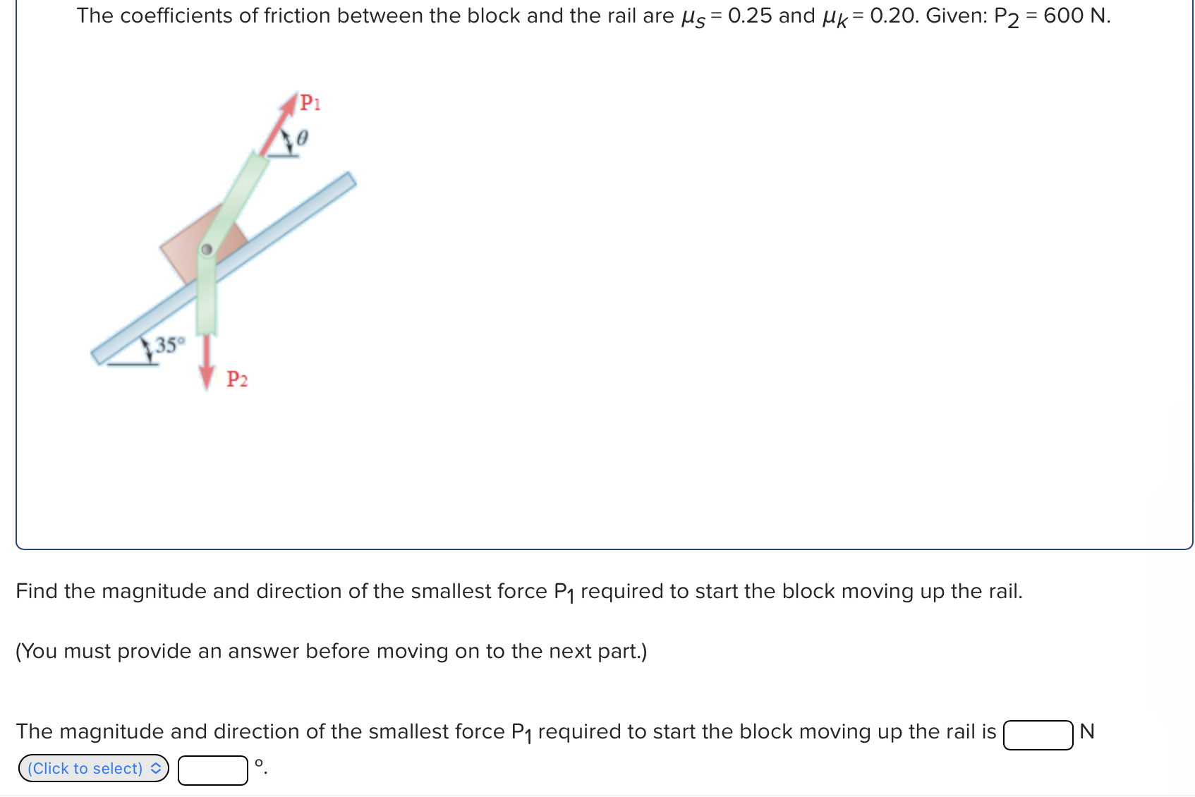 The coefficients of friction between the block